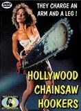  Hollywood Chainsaw Hookers - Mit Motorsägen spaßt man nicht