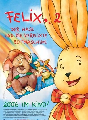 Felix 2 - Ein Hase und die verflixte Zeitmaschine