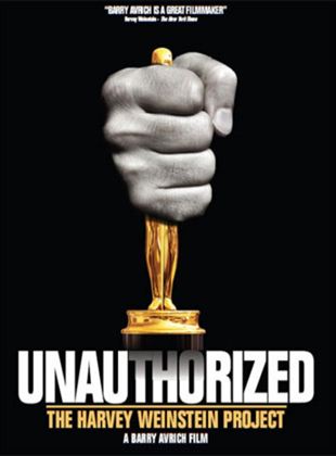  Unauthorized: The Harvey Weinstein Project