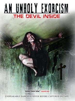  An Unholy Exorcism: The Devil Inside