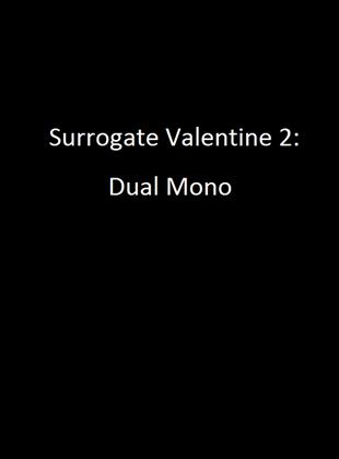  Surrogate Valentine 2: Dual Mono