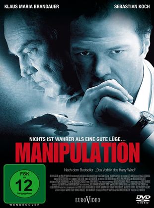  Manipulation - Nichts ist wahrer als eine gute Lüge...
