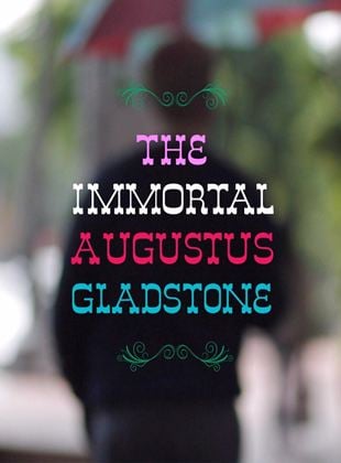  The Immortal Augustus Gladstone