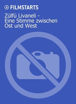 Zülfü Livaneli - Eine Stimme zwischen Ost und West