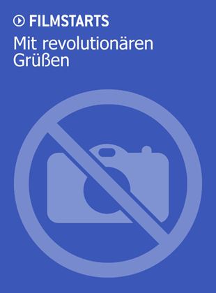 Mit revolutionären Grüßen