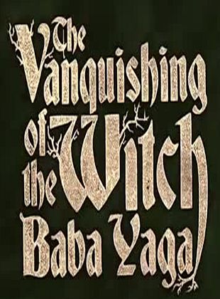 Filmposter von  The Vanquishing of the Witch Baba Yaga