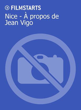Nice - À propos de Jean Vigo