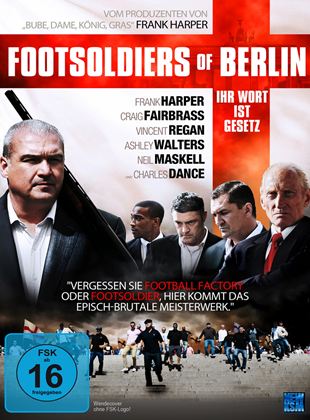  Footsoldiers of Berlin - Ihr Wort ist Gesetz