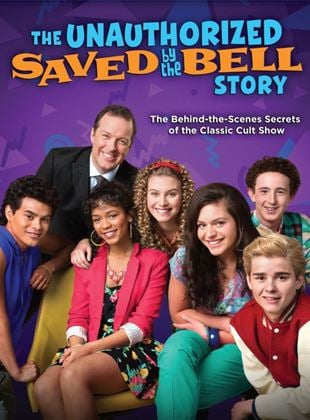  The Unauthorized Saved by the Bell Story
