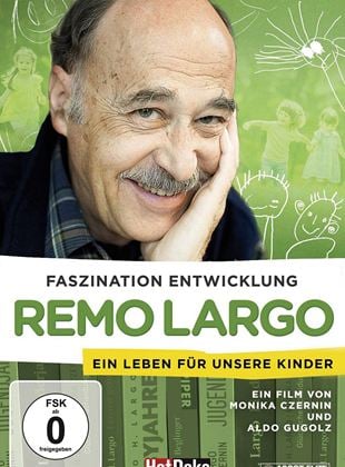  Remo Largo - Faszination Entwicklung