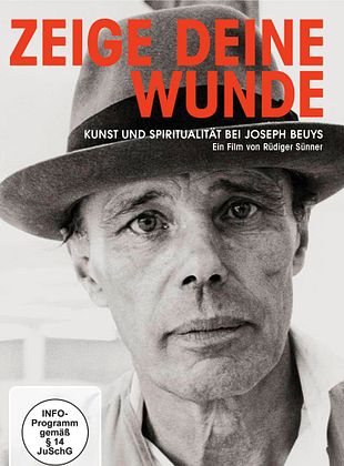 Filmposter von Zeige deine Wunde - Kunst und Spiritualität bei Joseph Beuys