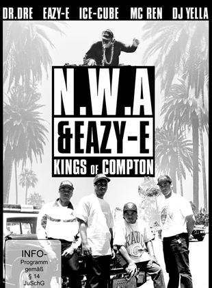  NWA & Eazy-E: Kings Of Compton
