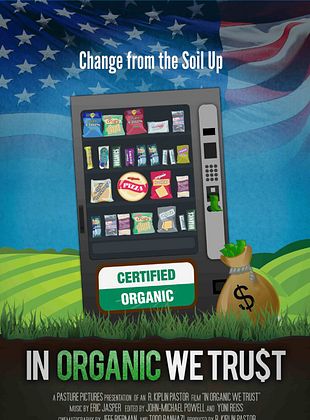 Filmposter von In Organic We Trust