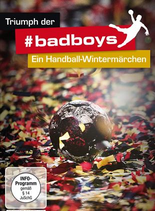 Triumph der #badboys – Ein Handball-Wintermärchen