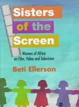 Sisters Of The Screen: African Women In Cinema