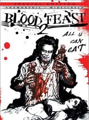  Blood Feast 2 : All U Can Eat