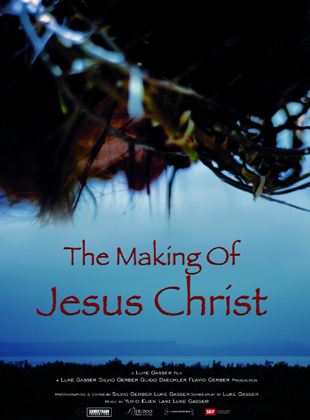 The Making Of Jesus Christ