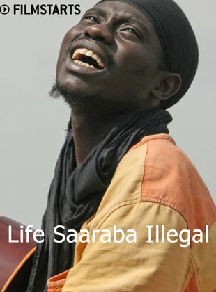  Life Saaraba Illegal