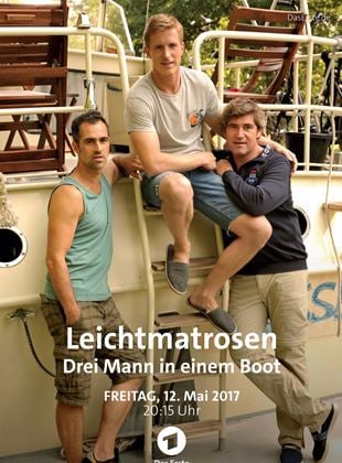  Leichtmatrosen - Drei Mann in einem Boot