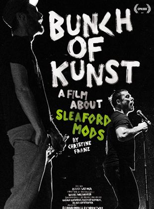  Bunch of Kunst - A Film About Sleaford Mods