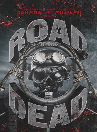 George A. Romero Presents: Road Of The Dead