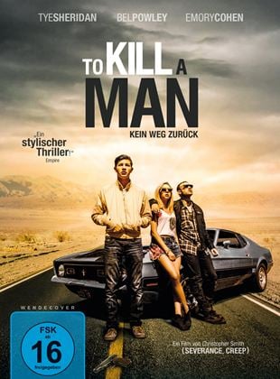  To Kill A Man - Kein Weg zurück