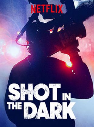 Shot In The Dark - Im Kampf um die perfekte Story