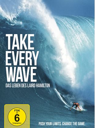  Take Every Wave: The Life of Laird Hamilton