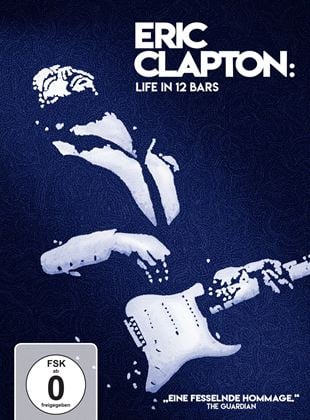  Eric Clapton: A Life In 12 Bars