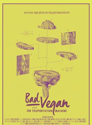  Bad Vegan and the Teleportation Machine
