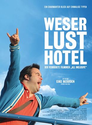  Weserlust Hotel - Der verrückte Filmdreh "All inclusive"