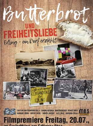 Butterbrot und Freiheitsliebe Edling - Ein Dorf erzählt!