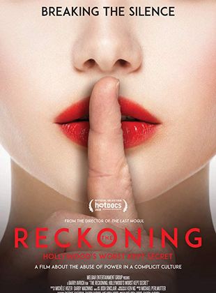  The Reckoning: Hollywood’s Worst Kept Secret
