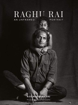 Raghu Rai: An Unframed Portrait