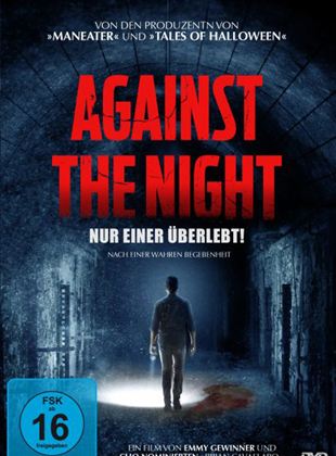  Against the Night - Nur einer überlebt!