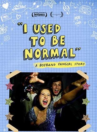 I Used To Be Normal: A Boyband Fangirl Story