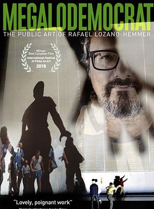 MEGALODEMOCRAT: The Public Art Of Rafael Lozano-Hemmer