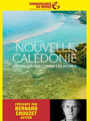 Filmposter von NOUVELLE-CALEDONIE, Un caillou pas comme les autres