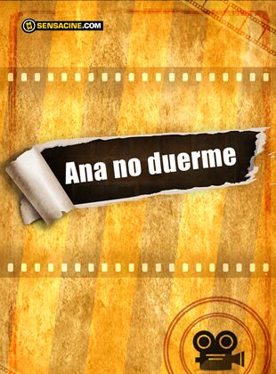 Ana no duerme