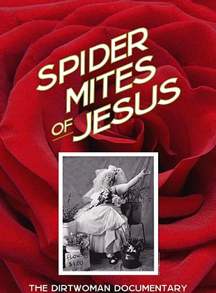 Filmposter von Spider Mites of Jesus: The Dirtwoman Documentary