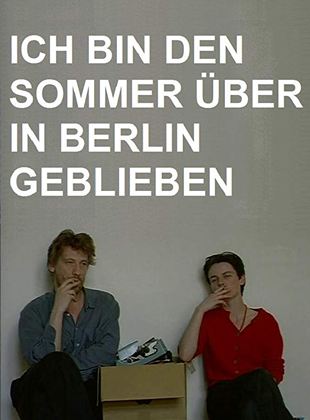 Ich bin den Sommer über in Berlin geblieben