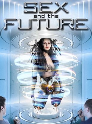  Sex and the Future