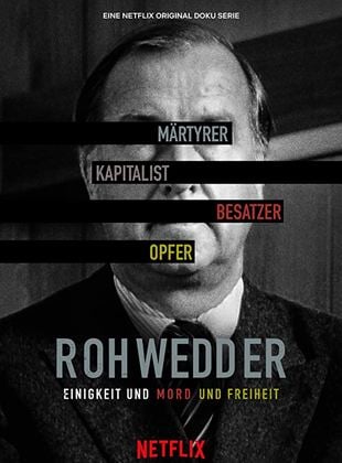 Rohwedder: Einigkeit und Mord und Freiheit