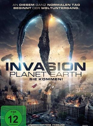 Invasion Planet Earth - Sie kommen!