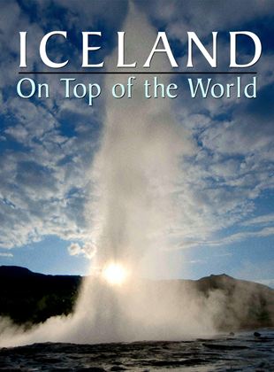 Iceland – On Top of the World