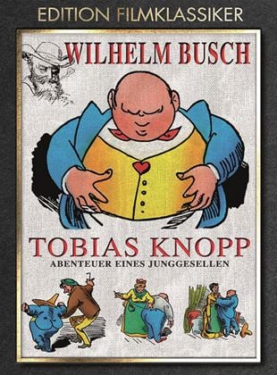 Tobias Knopp – Abenteuer eines Junggesellen