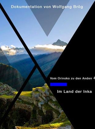 Vom Orinoko zu den Anden 4 - Im Land der Inka