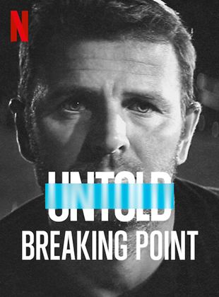  Untold: Breaking Point