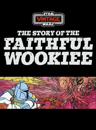 Die Geschichte vom treuen Wookie