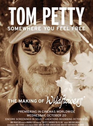 Tom Petty, Somewhere You Feel Free: The Making of Wildflowers